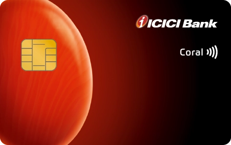 ICICI Coral Credit Card