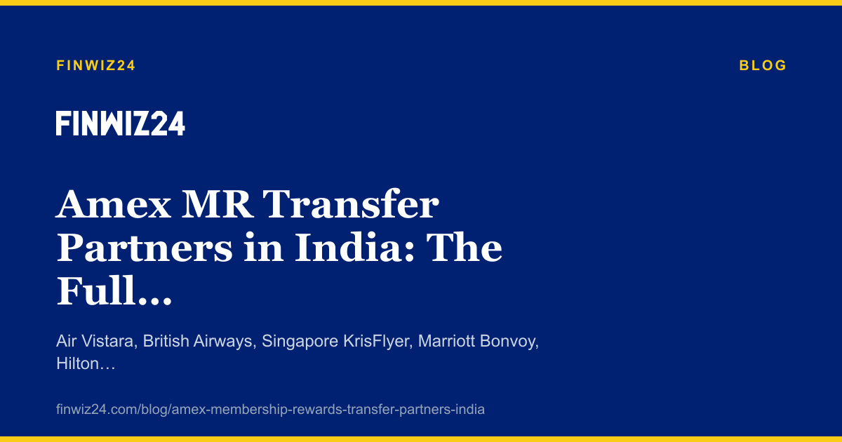 Amex MR Transfer Partners in India: The Full List and How to Use Them cover image