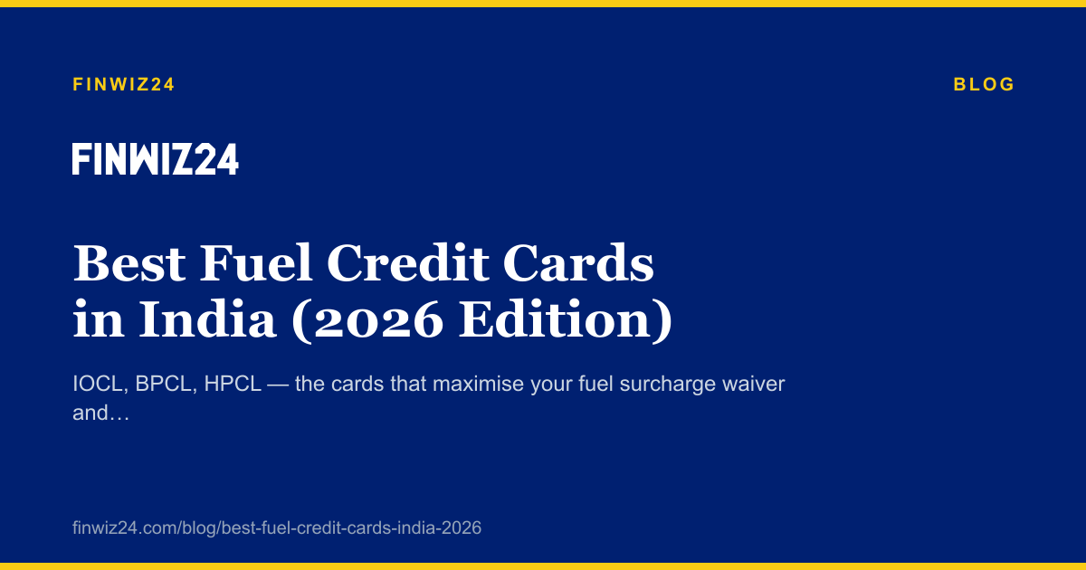 Best Fuel Credit Cards in India (2026 Edition) cover image