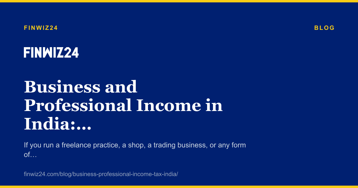 Business and Professional Income in India: How It Is Taxed Under the Income Tax Act 2025 cover image