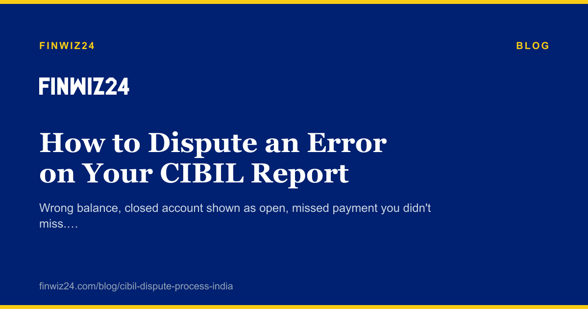 How to Dispute an Error on Your CIBIL Report cover image
