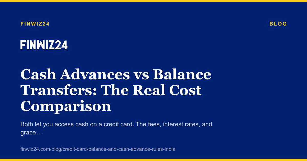 Cash Advances vs Balance Transfers: The Real Cost Comparison cover image