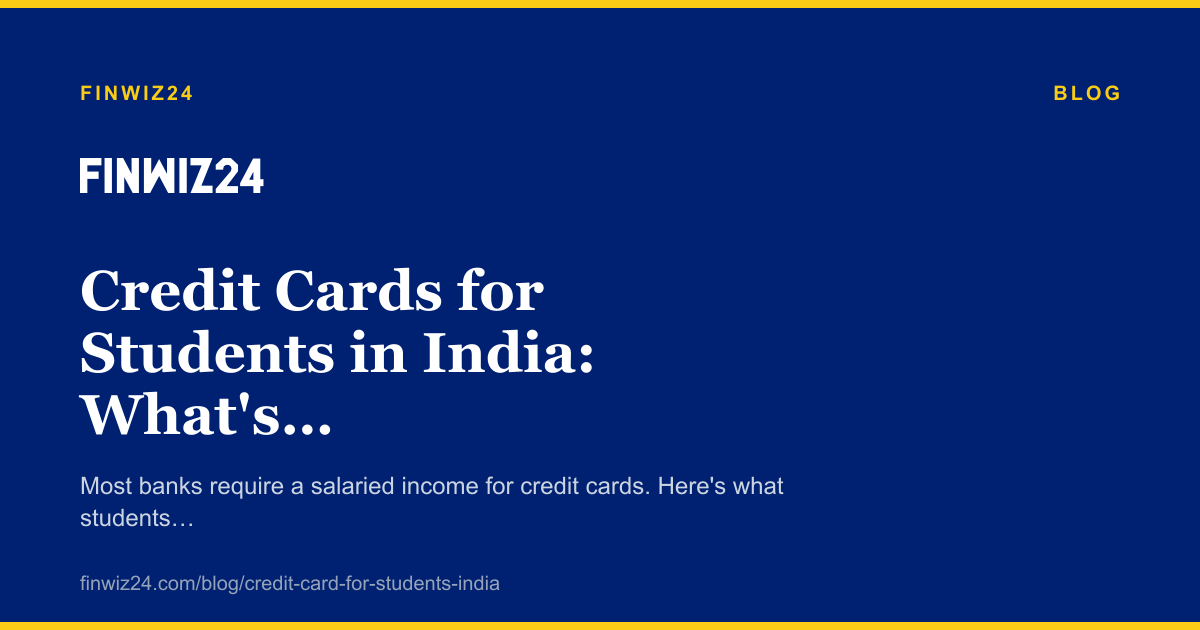 Credit Cards for Students in India: What's Actually Available cover image