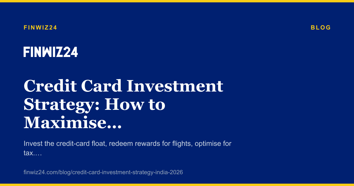 Credit Card Investment Strategy: How to Maximise Returns cover image