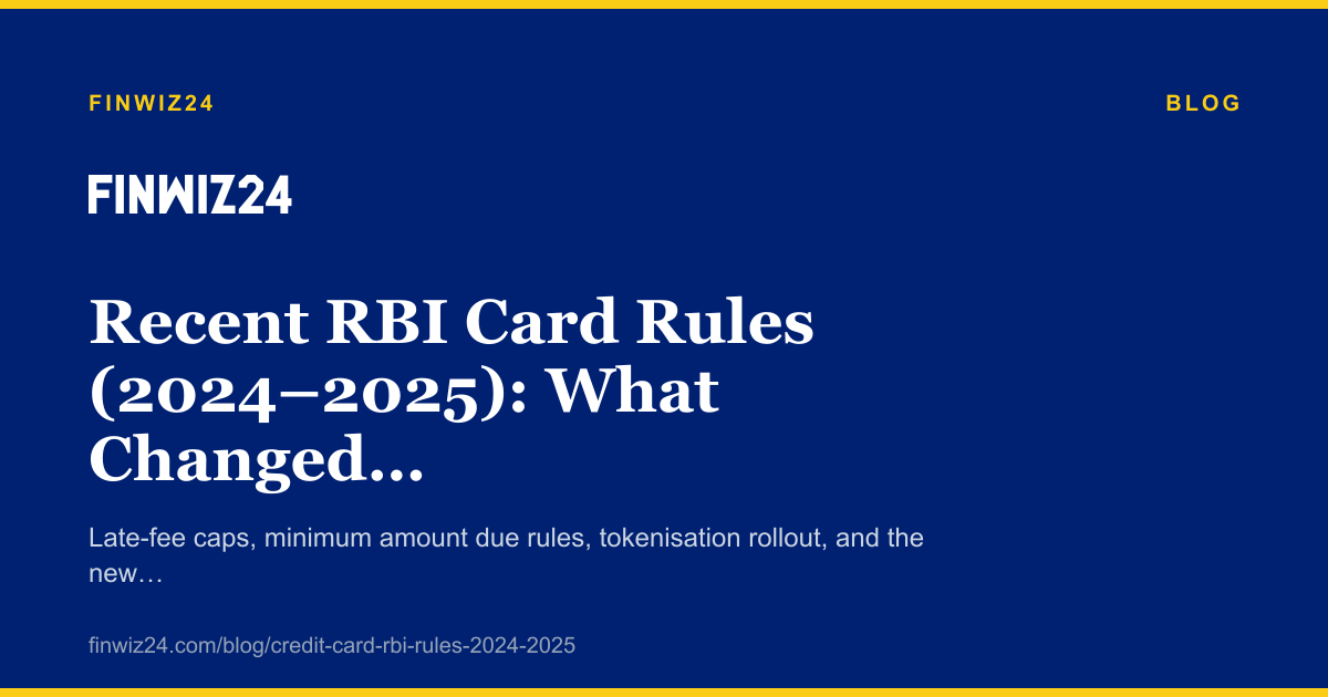 Recent RBI Card Rules (2024–2025): What Changed and What Didn't cover image