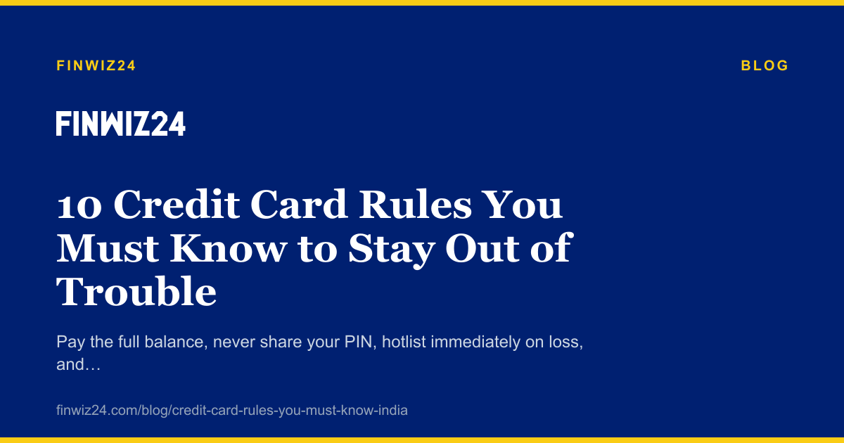 10 Credit Card Rules You Must Know to Stay Out of Trouble cover image