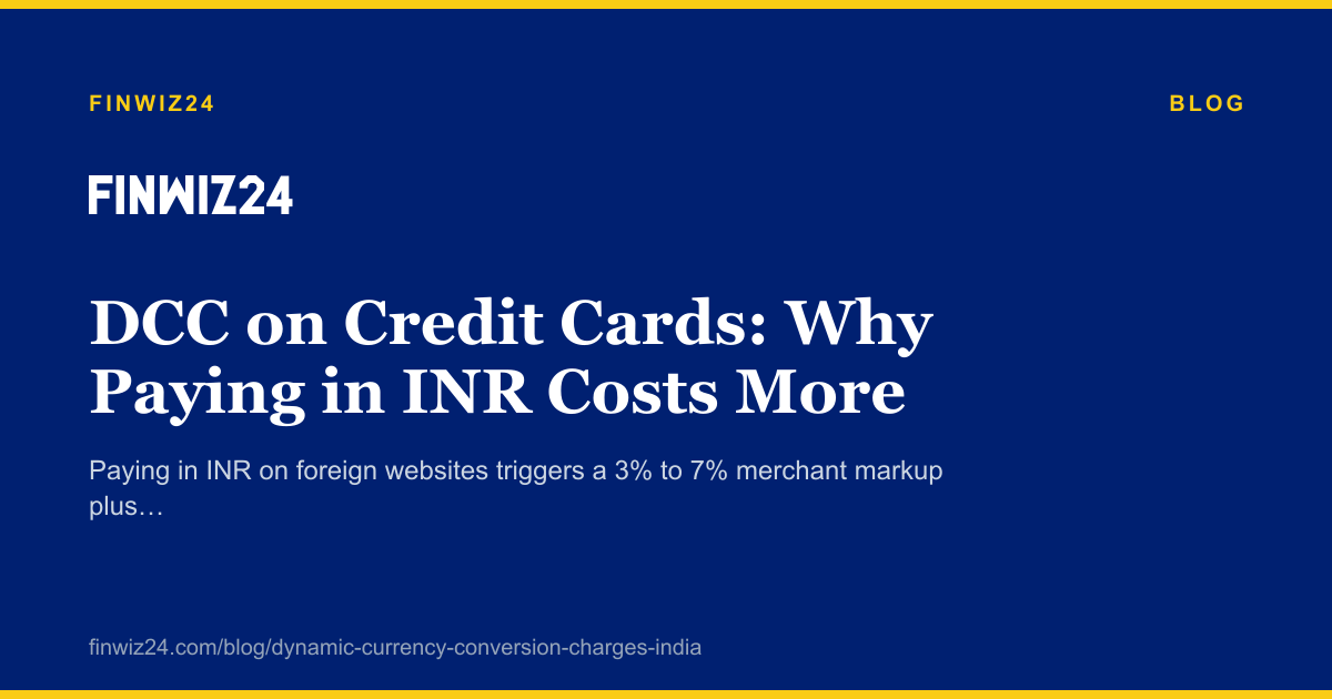 DCC on Credit Cards: Why Paying in INR Costs More