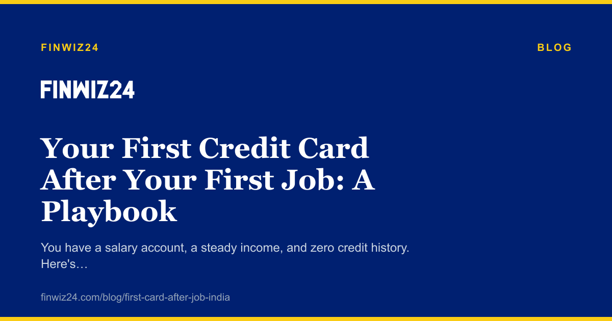 Your First Credit Card After Your First Job: A Playbook cover image