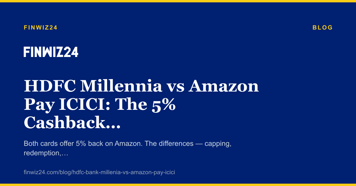 HDFC Millennia vs Amazon Pay ICICI: The 5% Cashback Showdown cover image