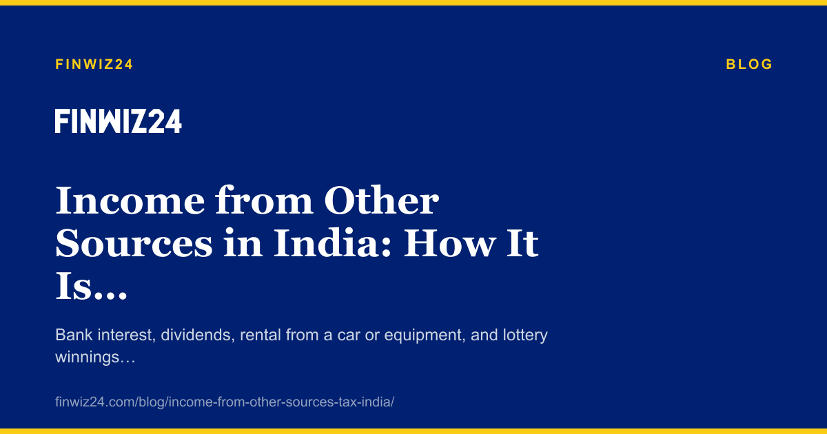 Income from Other Sources in India: How It Is Taxed Under the Income Tax Act 2025 cover image