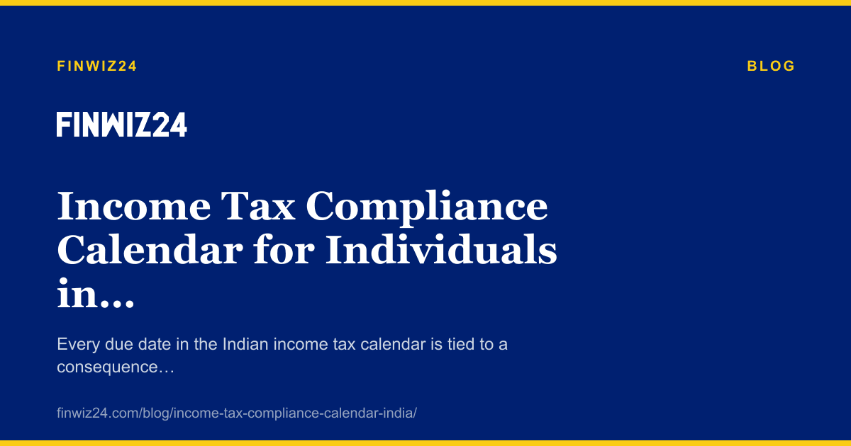Income Tax Compliance Calendar for Individuals in India: Key Due Dates FY 2026-27 cover image