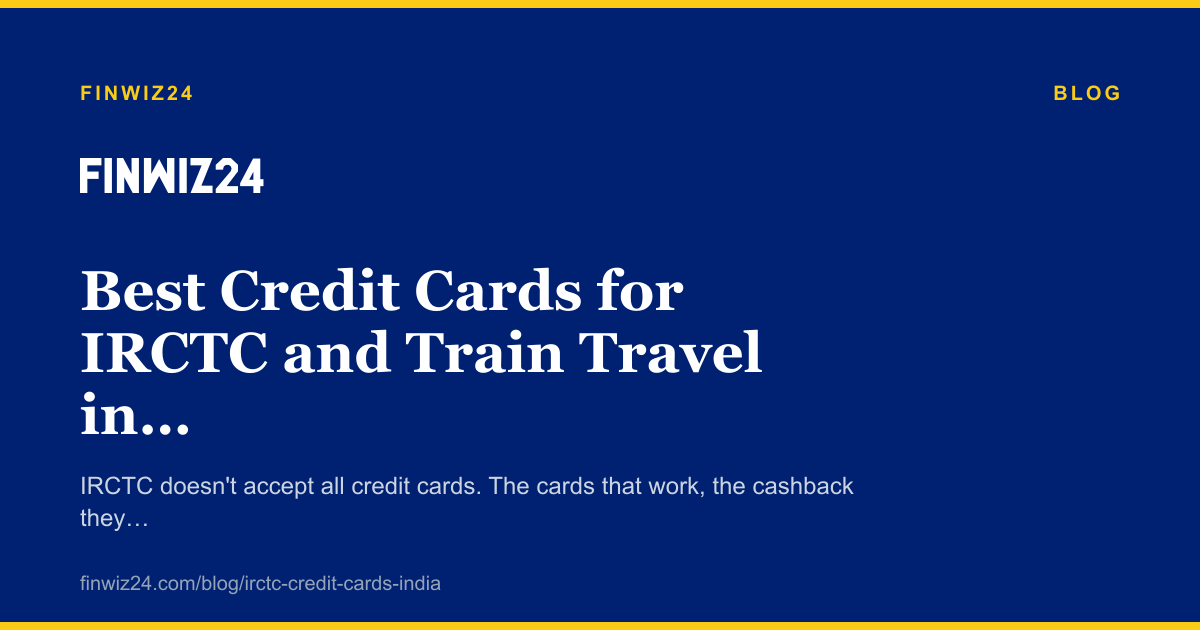 Best Credit Cards for IRCTC and Train Travel in India cover image