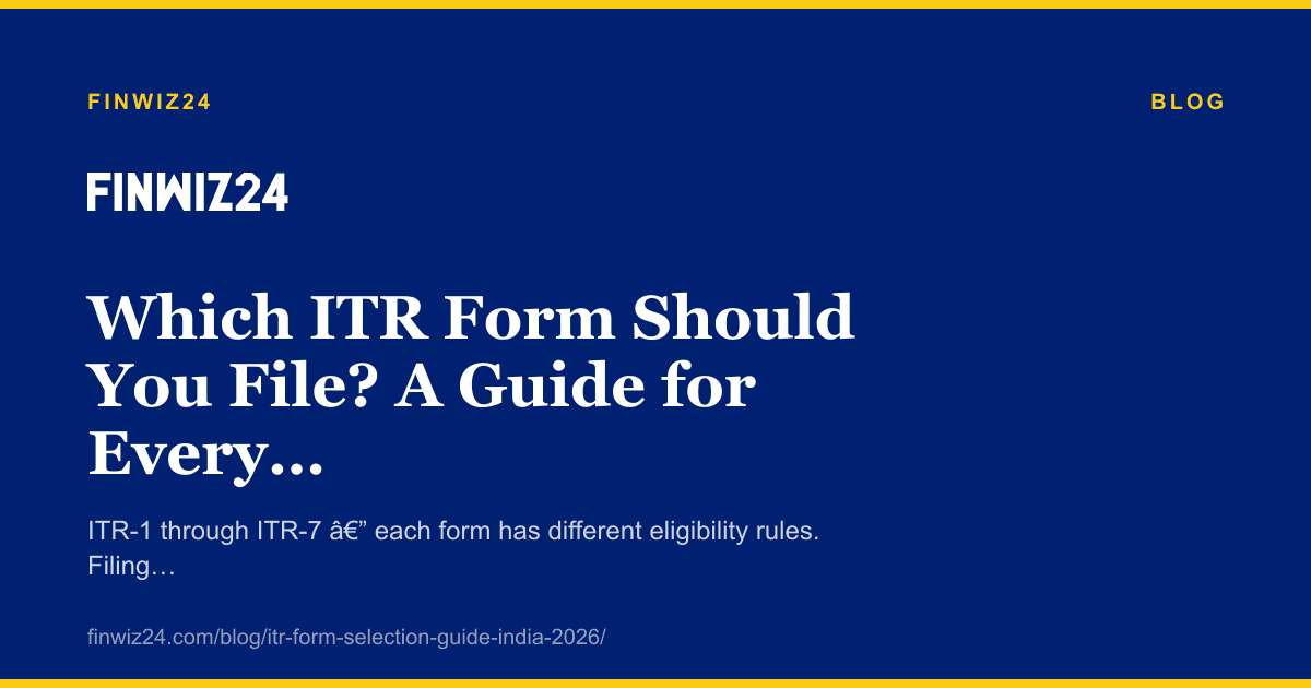 Which ITR Form Should You File? A Guide for Every Taxpayer cover image