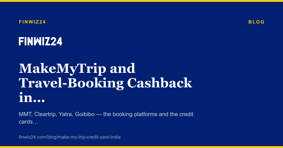 MakeMyTrip and Travel-Booking Cashback in India cover image
