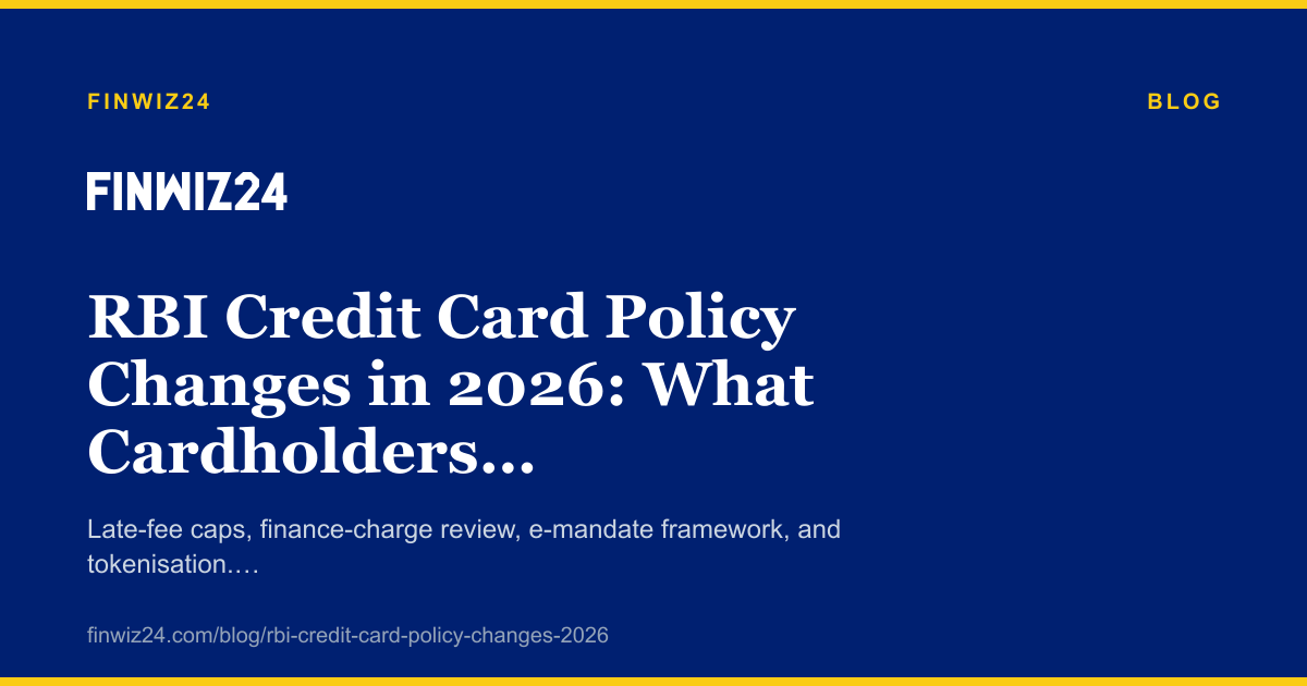 RBI Credit Card Policy Changes in 2026: What Cardholders Need to Know cover image
