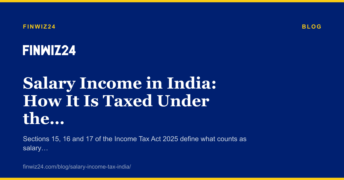 Salary Income in India: How It Is Taxed Under the Income Tax Act 2025 cover image