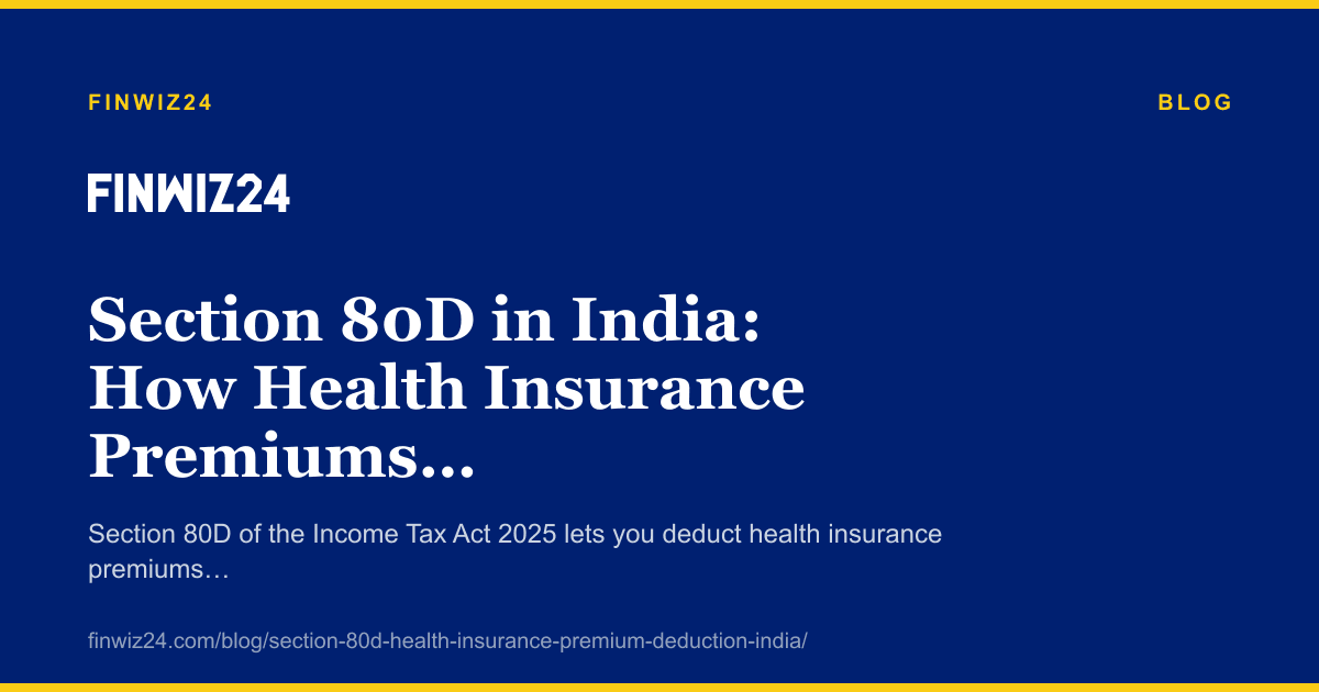 Section 80D in India: How Health Insurance Premiums Cut Your Tax Bill cover image