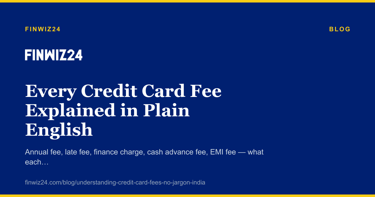 Every Credit Card Fee Explained in Plain English cover image