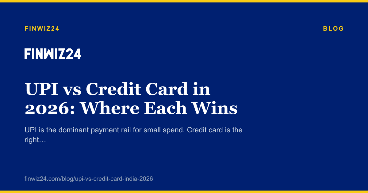 UPI vs Credit Card in 2026: Where Each Wins cover image