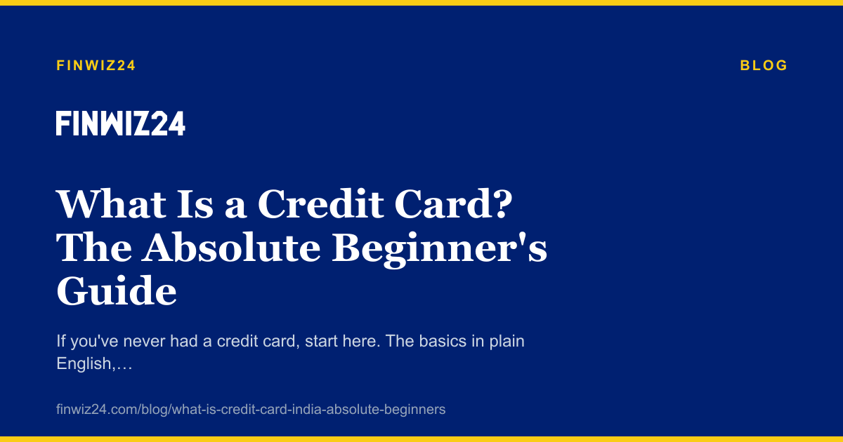 What Is a Credit Card? The Absolute Beginner's Guide cover image
