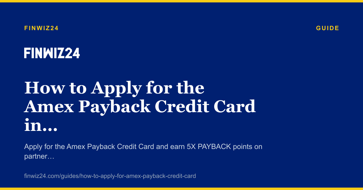 How to Apply for the Amex Payback Credit Card in 2026 cover image