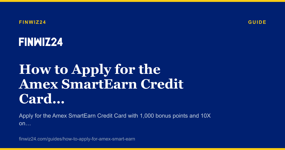 How to Apply for the Amex SmartEarn Credit Card in 2026 cover image