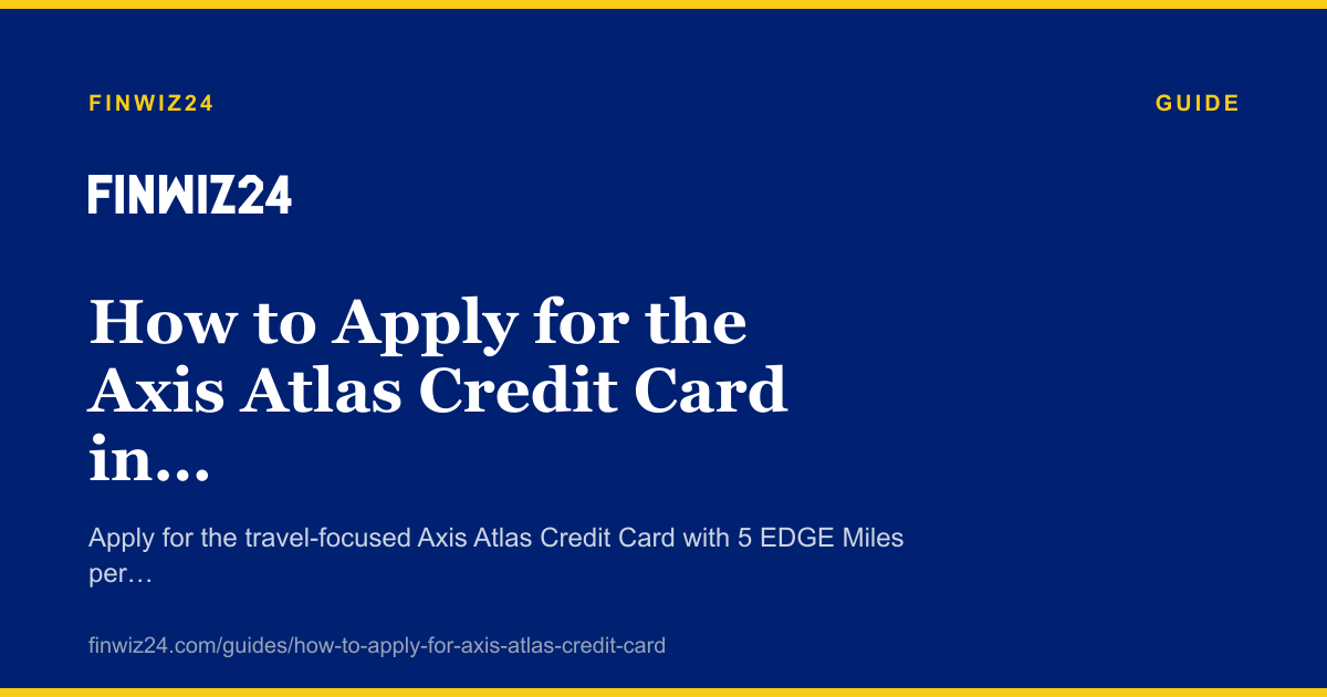 How to Apply for the Axis Atlas Credit Card in 2026 cover image