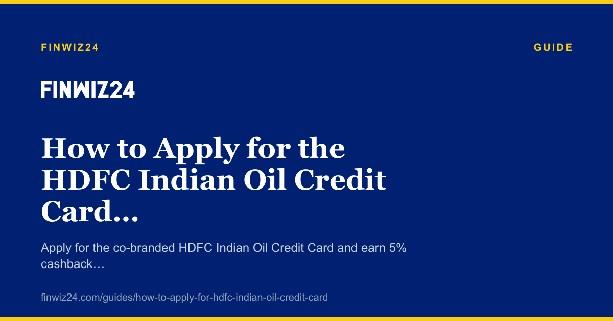 How to Apply for the HDFC Indian Oil Credit Card in 2026 cover image