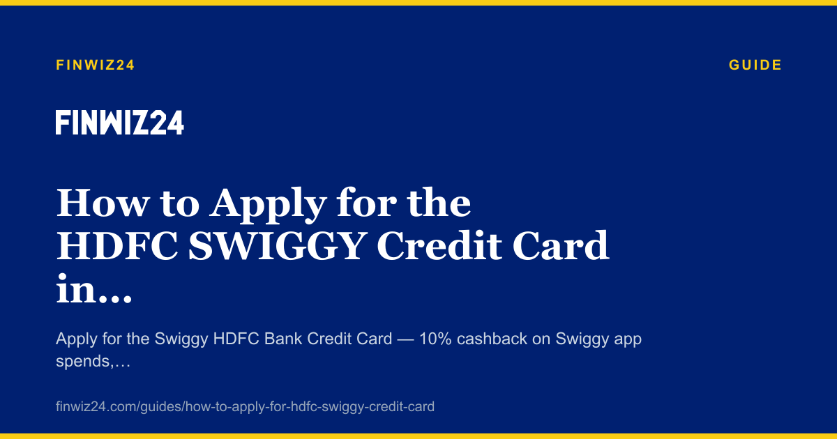 How to Apply for the HDFC SWIGGY Credit Card in 2026 cover image