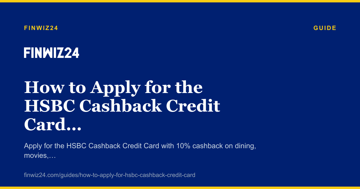 How to Apply for the HSBC Cashback Credit Card in 2026 cover image