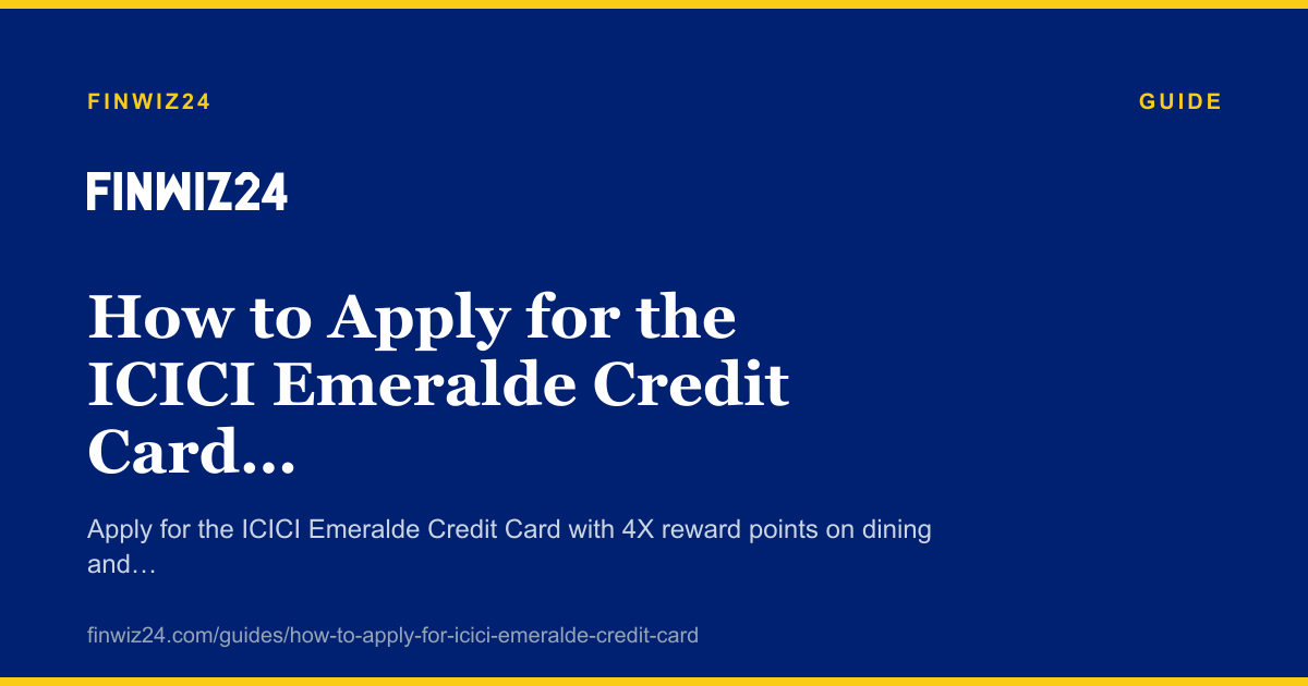 How to Apply for the ICICI Emeralde Credit Card in 2026 cover image