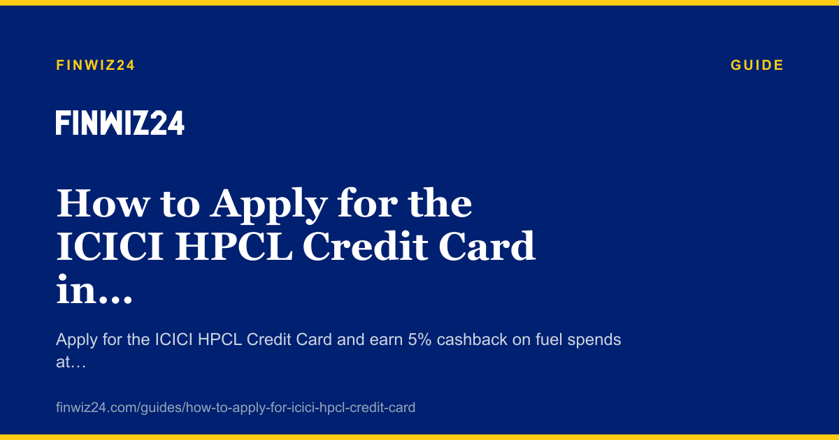 How to Apply for the ICICI HPCL Credit Card in 2026 cover image
