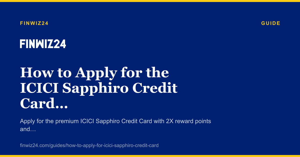 How to Apply for the ICICI Sapphiro Credit Card in 2026 cover image