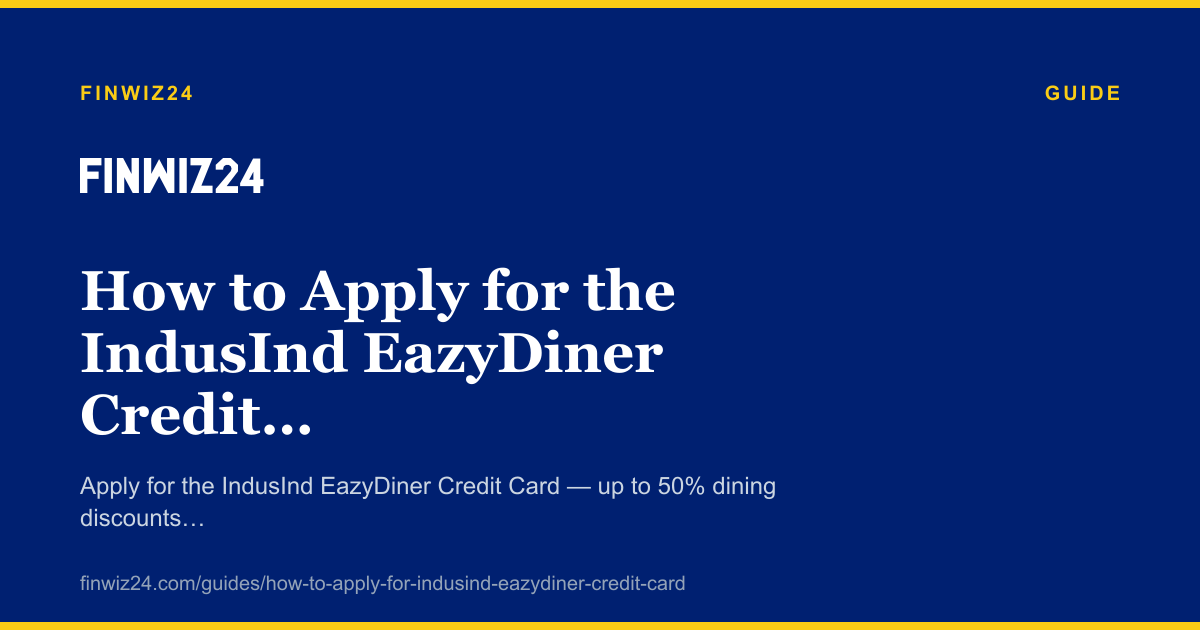 How to Apply for the IndusInd EazyDiner Credit Card in 2026 cover image