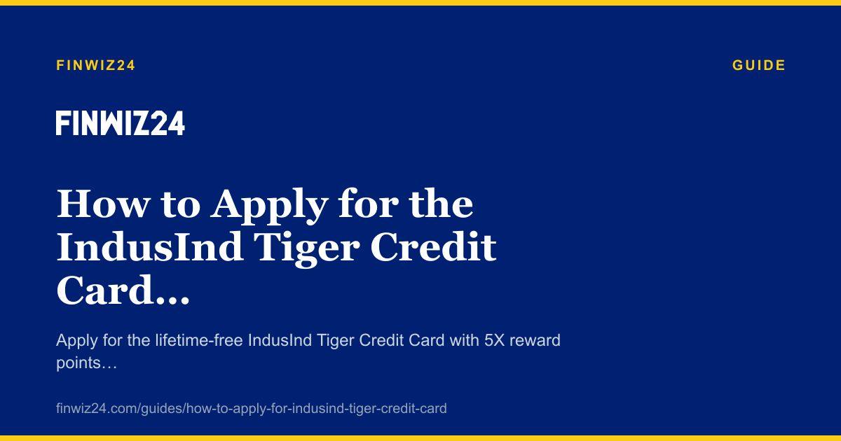 How to Apply for the IndusInd Tiger Credit Card in 2026 cover image