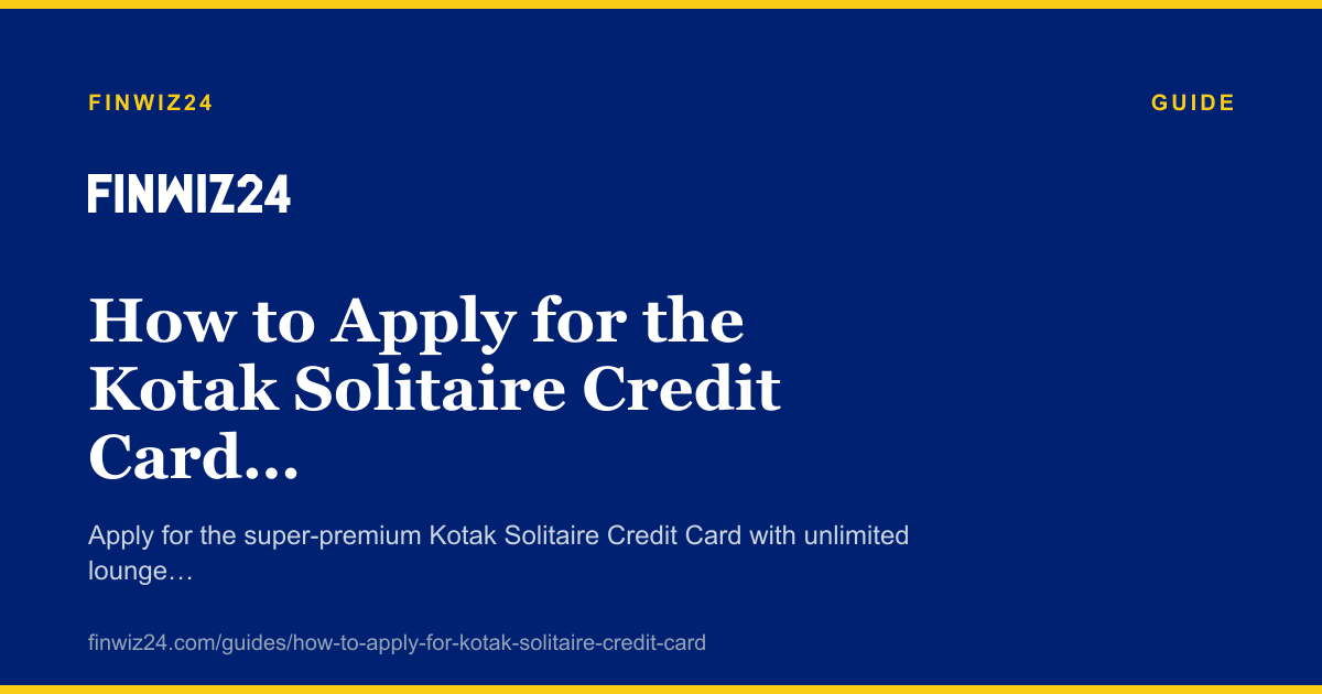 How to Apply for the Kotak Solitaire Credit Card in 2026 cover image