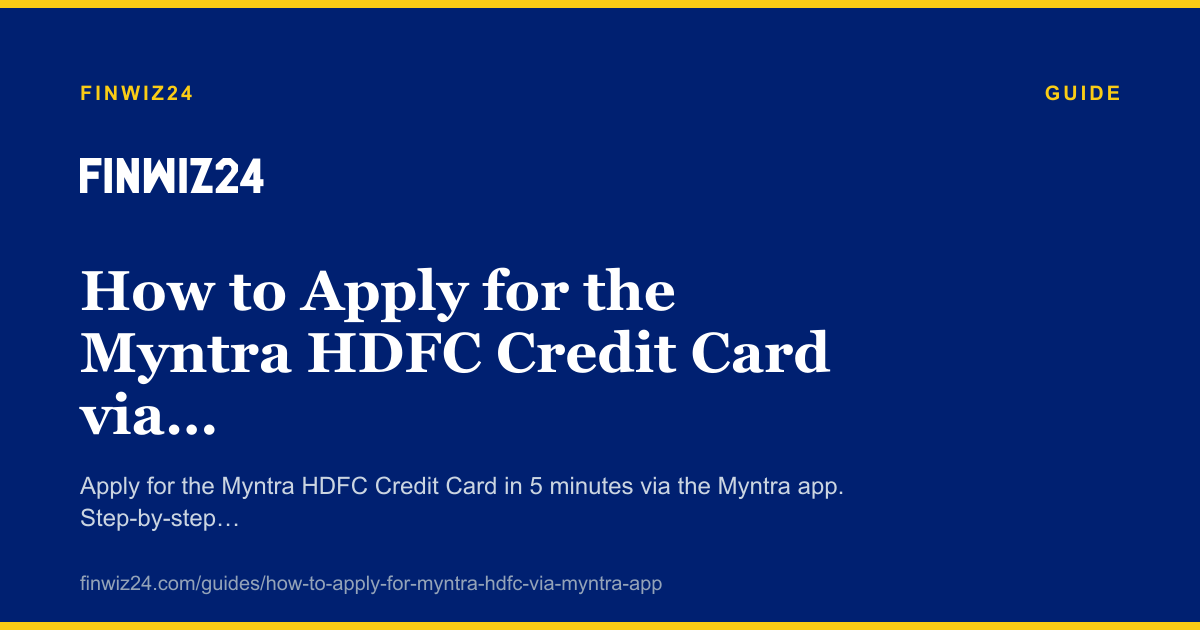 How to Apply for the Myntra HDFC Credit Card via the Myntra App in 2026 cover image