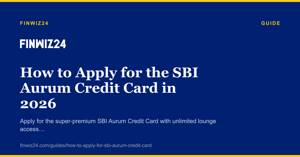 How to Apply for the SBI Aurum Credit Card in 2026 cover image