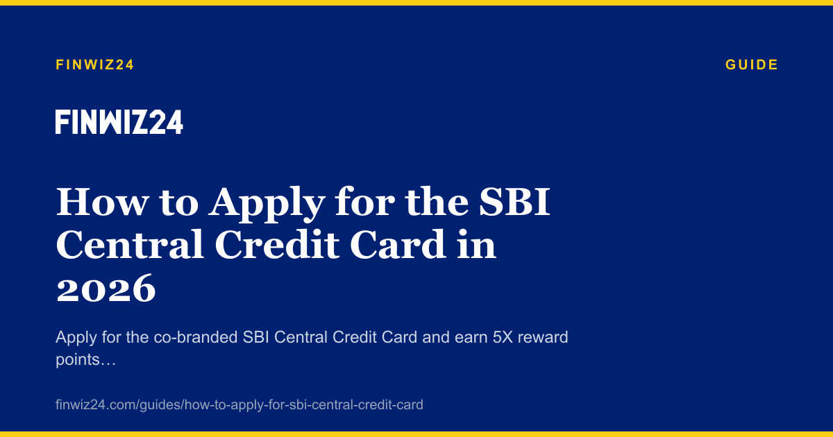 How to Apply for the SBI Central Credit Card in 2026 cover image