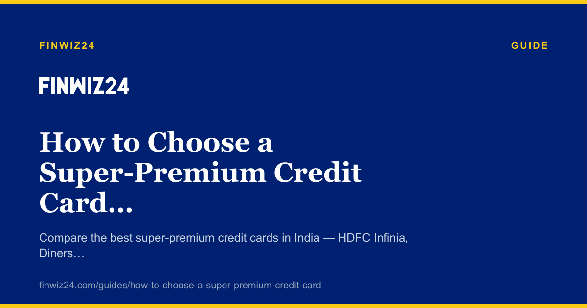 How to Choose a Super-Premium Credit Card in 2026 cover image