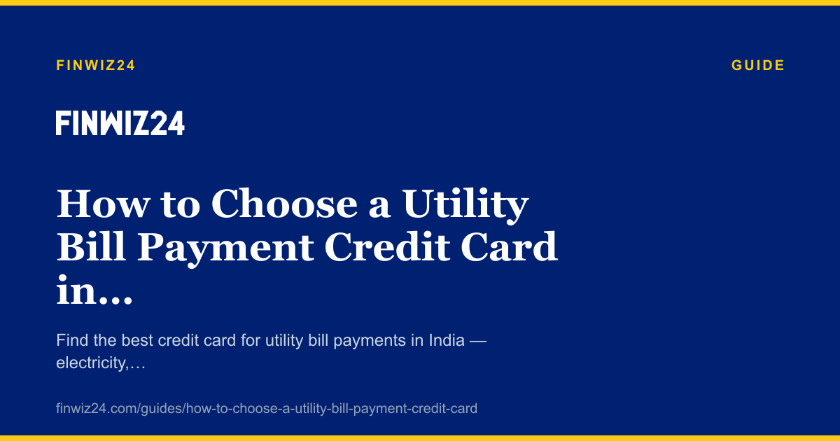 How to Choose a Utility Bill Payment Credit Card in 2026 cover image