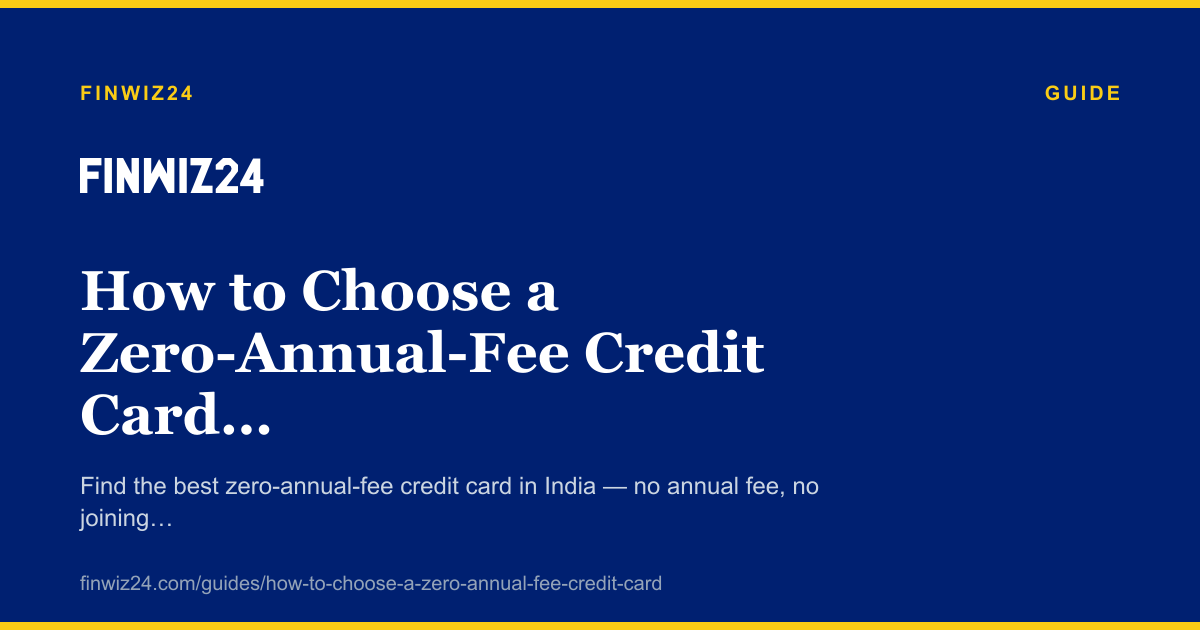 How to Choose a Zero-Annual-Fee Credit Card in 2026 cover image