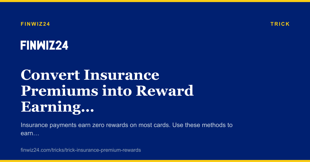 Convert Insurance Premiums into Reward Earning Spends cover image