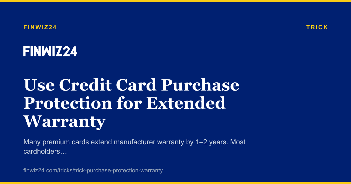 Use Credit Card Purchase Protection for Extended Warranty cover image