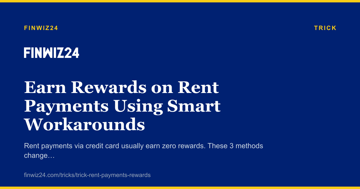 Earn Rewards on Rent Payments Using Smart Workarounds cover image